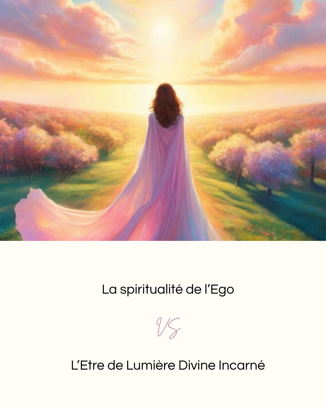 La spiritualité de l’Ego VS L’Etre de Lumière Divine Incarné